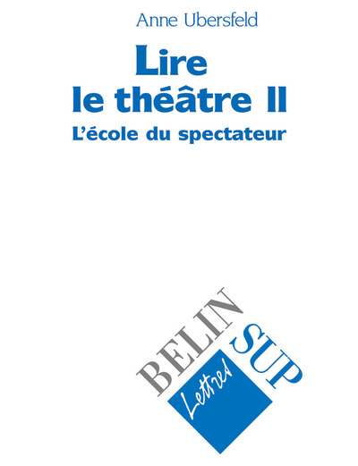 Lire le théâtre II - L'école du spectateur