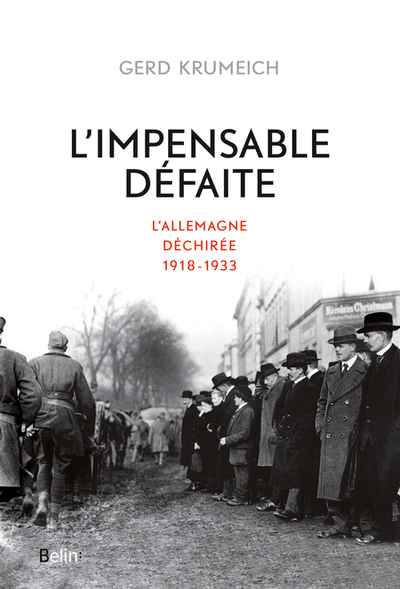 L'impensable défaite - L'Allemagne déchirée, 1918-1933