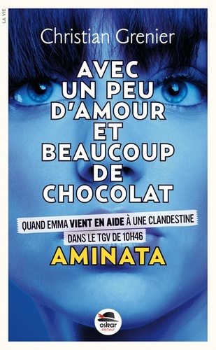 AVEC UN PEU D'AMOUR ET BEAUCOUP DE CHOCOLAT - AMINATA