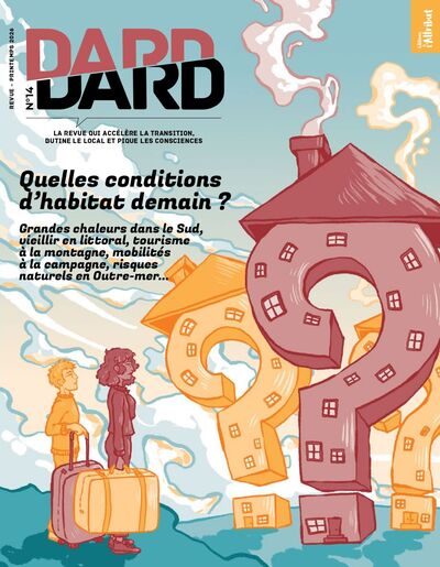 DARD/DARD n°14 : Quelles conditions d'habitat pour demain ? - Grandes chaleurs dans le Sud, vieillir en littoral, tourisme à la montagne, mobilités à la campagne, risques naturels en Outre-Mer