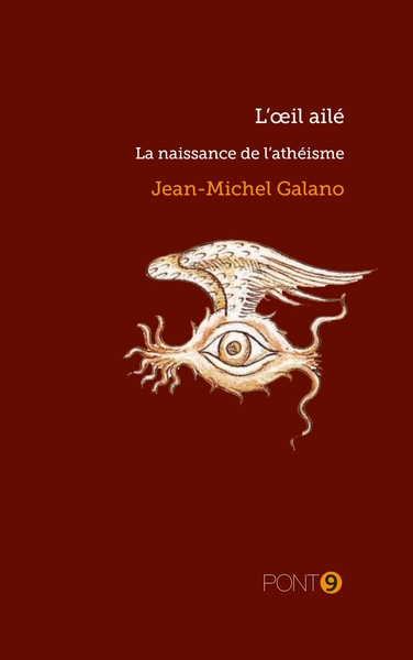 L'oeil ailé - La naissance de l'athéisme