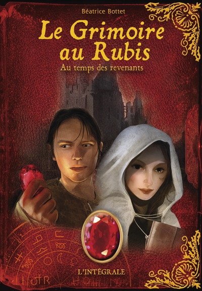 Le grimoire au rubis - Au temps des revenants - Intégrale cycle III