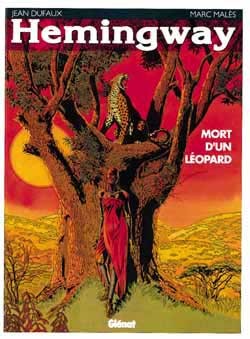 Grands écrivains - Hemingway - Mort d'un léopard