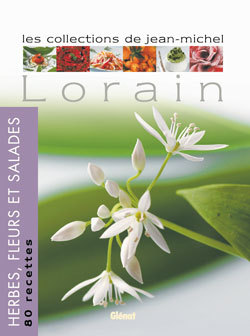 Herbes, fleurs et salades - Les collections de Jean-Michel Lorain