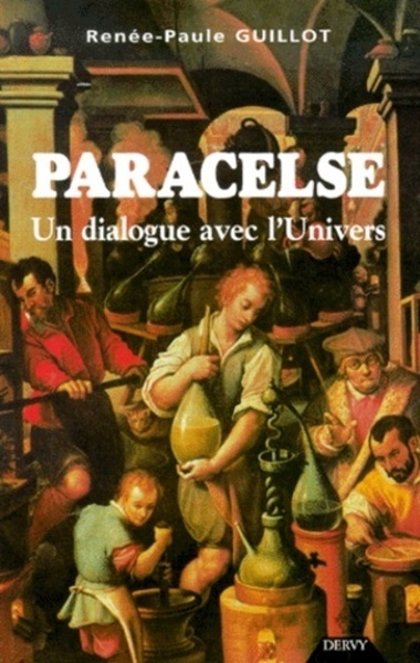 Paracelse - Un dialogue avec l'Univers