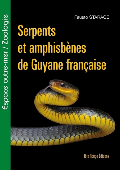 SERPENTS ET AMPHISBENES DE GUYANE FRANCAISE