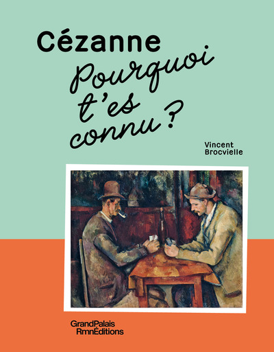 Pourquoi t'es connu ? Cézanne