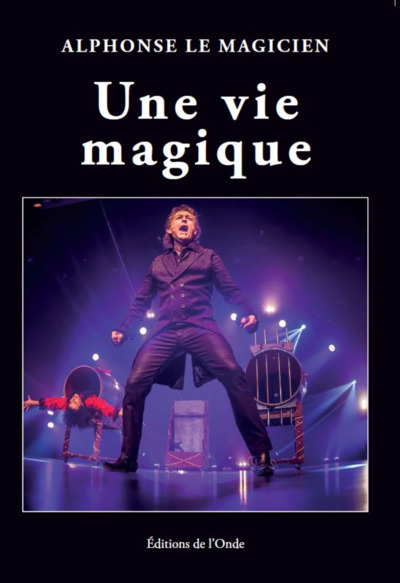 UNE VIE MAGIQUE