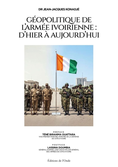 Géopolitique de l'Armée Ivoirienne : d'hier à aujourd'hui
