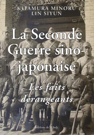 LA SECONDE GUERRE SINO-JAPONAISE, LES FAITS DERANGEANTS