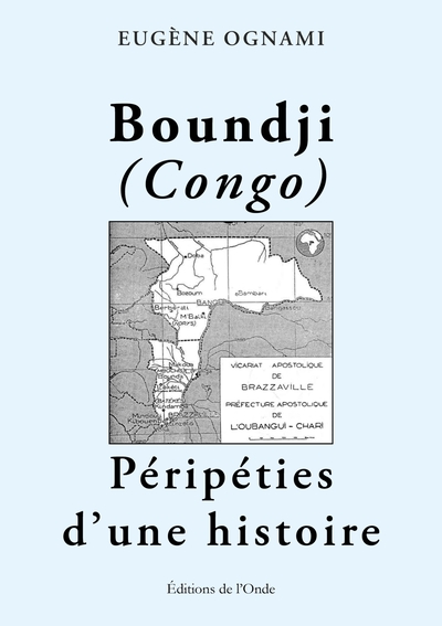 Boundji (Congo) péripéties d'une histoire