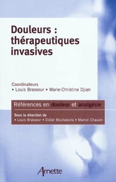 Douleurs: thérapeutiques invasives