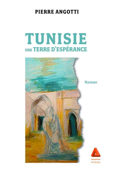 Tunisie, une terre d'espérance