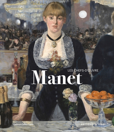 Manet - Les chefs-d'oeuvre