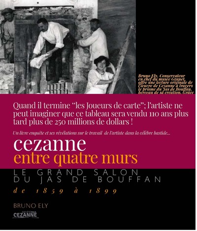 Cézanne entre quatre murs - Le grand salon du jas de Bouffan de 1859 à 1899