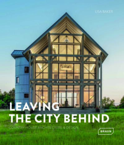 Leaving the city behind - Country house architecture et design