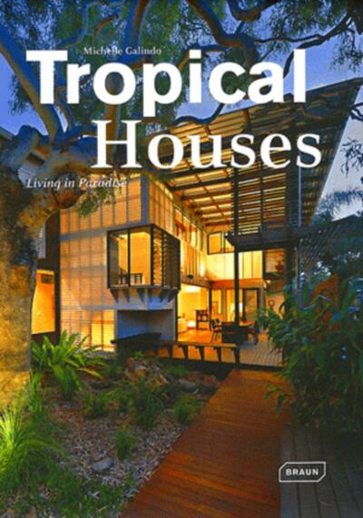 Tropical houses - Living in Paradise.