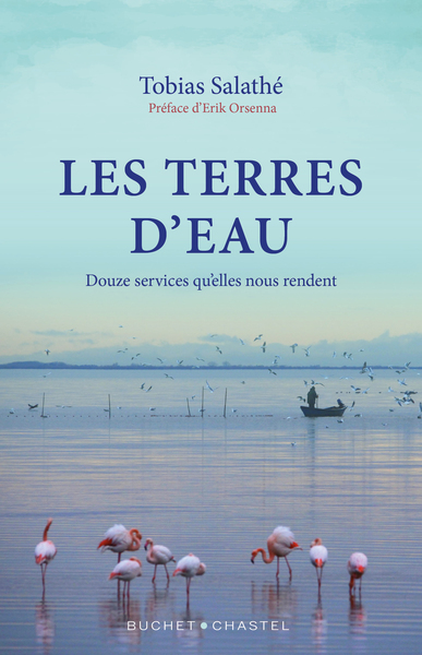 Terres d'eau - DOUZE SERVICES QUE NOUS RENDENT LES TERRES D'EAU