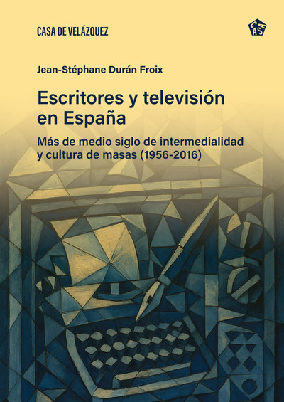 Escritores y televisión en España - Más de medio siglo de intermedialidad y cultura de masas (1956-2016)