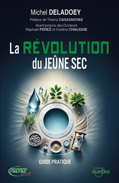 La révolution du Jeûne sec - Guide pratique