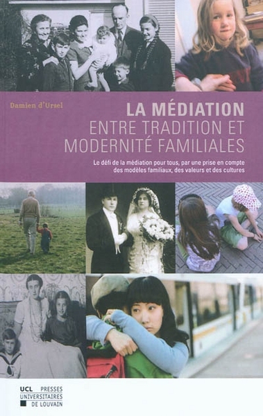 LA MEDIATION ENTRE TRADITION ET MODERNITE FAMILIALES : LE DEFI DE LA MEDIATION POUR TOUS, PAR UNE PR
