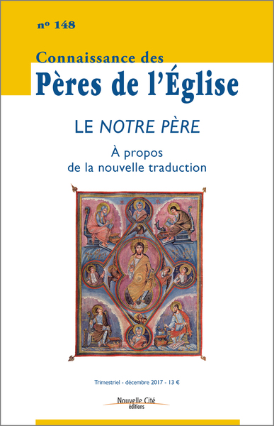 Connaissance des Pères de l'Église n°148 - Le « Notre Père »