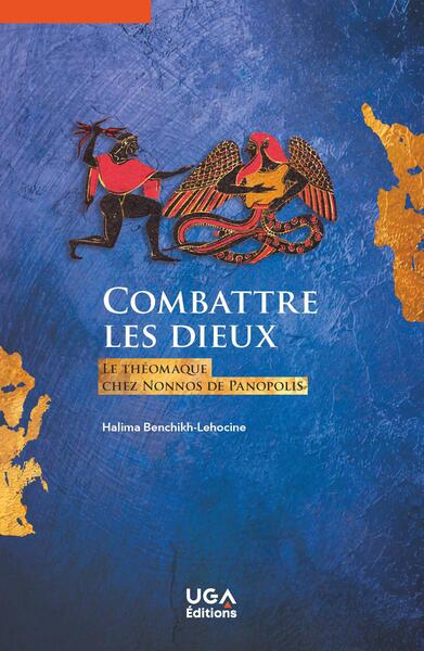 Combattre les dieux - Le théomaque chez Nonnos de Panopolis