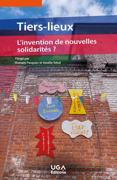 Tiers-lieux - L'invention de nouvelles solidarités ?