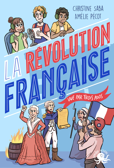 100 % Bio - La Révolution française, vue par une ado