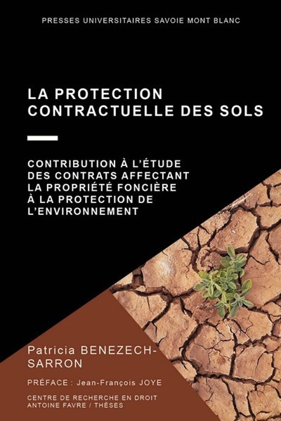 La protection contractuelle des sols - Contribution à l'étude des contrats affectant la propriété foncière à la protection de l'environnement