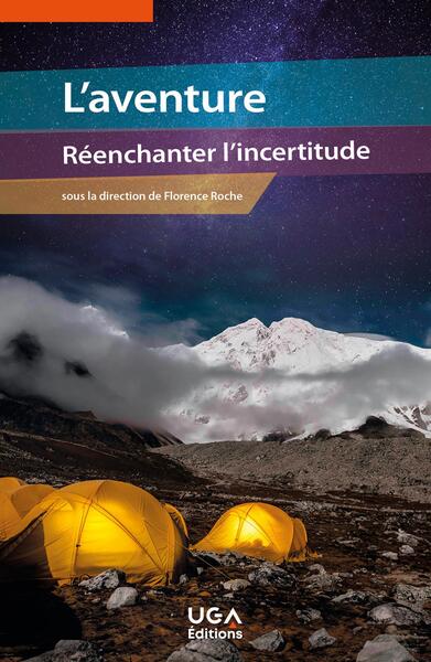 L'aventure : réenchanter l'incertitude