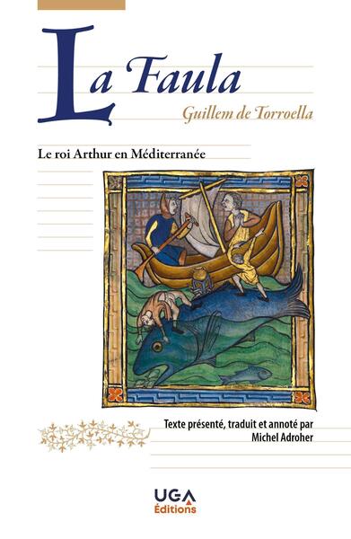 La Faula - Le roi Arthur en Méditerranée