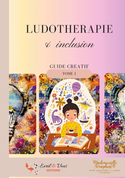 Ludothérapie & inclusion - tome 1