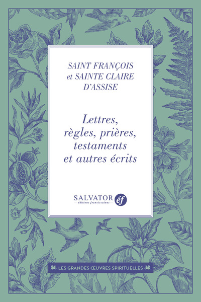 Lettres, règles, prières, testaments et autre récits