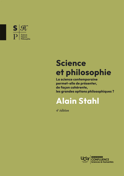 Science et philosophie - La science contemporaine permet-elle de présenter, de façon cohérente, les grandes options philosophiques?