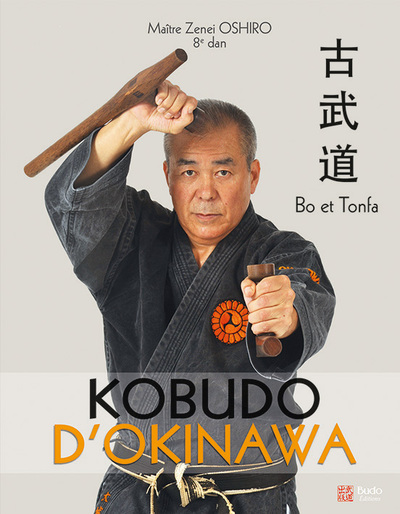 Kobudo d'Okinawa - Bo et Tonfa
