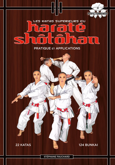 Les katas supérieurs du karaté shotokan - Pratique et applications