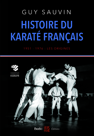 Histoire du karaté français - 1951-1976 : les origines