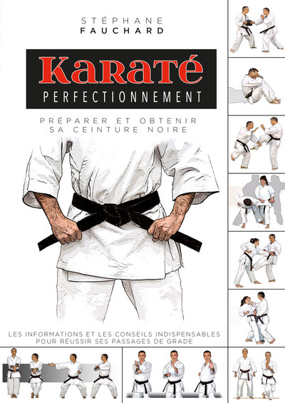 Karaté perfectionnement - Préparer et obtenir sa ceinture noire