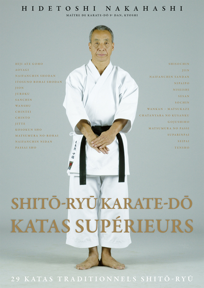 Shito-ryu - Karaté-do - Katas supérieurs - 29 katas traditionnels shito ryu