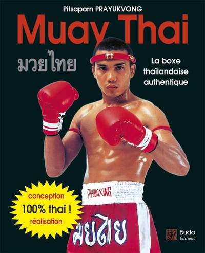 Muay thaï - La boxe thailandaise authentique