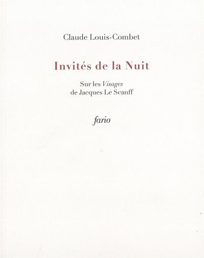 Les Invités de la nuit - Sur les visages de Jacques le Scanff