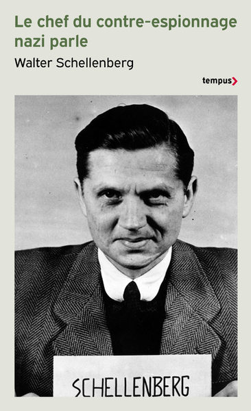 Le chef du contre espionnage nazi parle 1933-1945 - Mémoires