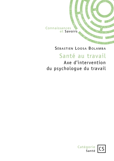 Santé au travail - Axe d'intervention du psychologue du travail