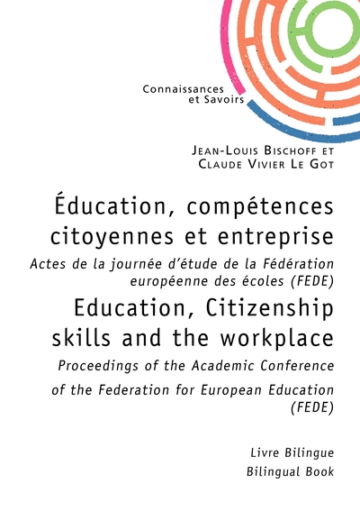 Éducation, compétences citoyennes et entreprise - Education, Citizenship skills and the workplace - Actes de la journée d'étude 2023 de la Fédération européenne des écoles (FEDE)