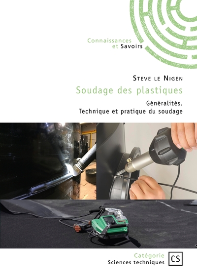 Soudage des plastiques - Généralités.  Technique et pratique du soudage