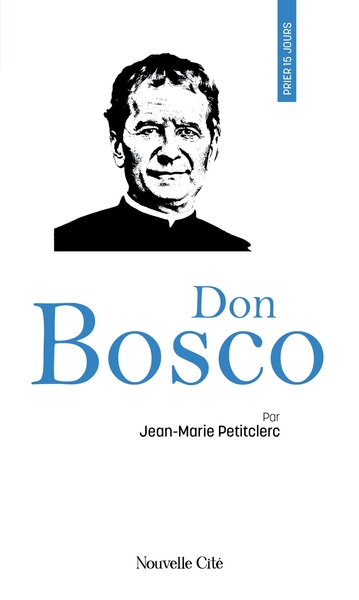 Prier 15 jours avec Don Bosco - n°179