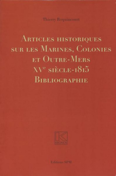 Articles historiques sur les Marines, Colonies et Outre-Mers - Kronos N° 51