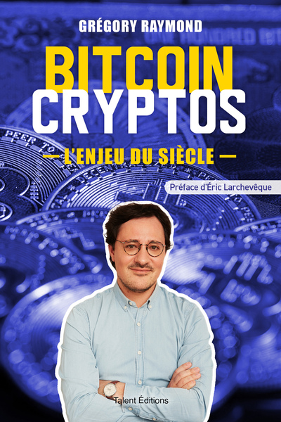 Bitcoin Cryptos, l'enjeu du siècle