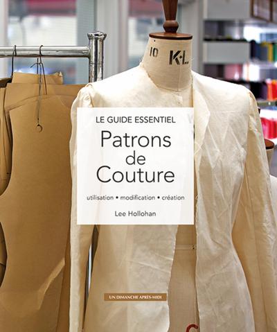 Patrons de couture - Utilisation - modification - création